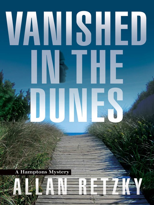 Title details for Vanished in the Dunes by Allan Retzky - Available